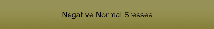 Negative Normal Sresses