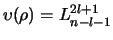 $\upsilon (\rho ) = L_{n-l-1}^{2l+1}$