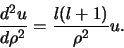 \begin{displaymath}
{d^2u \over d\rho^2} = {l(l+1) \over \rho^2} u.
\end{displaymath}