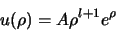 \begin{displaymath}
u(\rho ) = A\rho^{l+1} e^\rho
\end{displaymath}