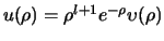$u( \rho ) = \rho^{l+1}e^{-\rho}\upsilon (\rho )$