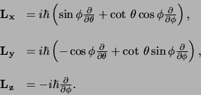 \begin{displaymath}
\begin{array}{ll}
{\bf L_x} & = i\hbar \left( \sin{\phi }{...
... = -i\hbar {\partial \over \partial \phi}. \\
\end{array}
\end{displaymath}