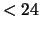 $<24$