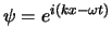 $\psi = e^{i(kx-\omega t)}$
