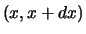 $(x,x+dx)$