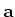 ${\bf a}$