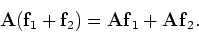 \begin{displaymath}
{\bf A} ({\bf f}_1+{\bf f}_2) = {\bf Af}_1 + {\bf Af}_2.
\end{displaymath}