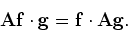 \begin{displaymath}
{\bf Af}\cdot {\bf g} = {\bf f} \cdot {\bf Ag}.
\end{displaymath}