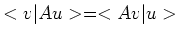 $<v \vert Au> = <Av \vert u>$
