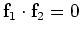 ${\bf f}_1 \cdot {\bf f}_2 = 0$