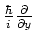 ${\hbar \over i}{\partial \over \partial y}$