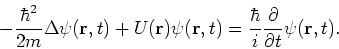 \begin{displaymath}
- {\hbar^2 \over 2m}\Delta \psi ({\bf r},t) +U({\bf r})\psi ...
...
= {\hbar \over i}{\partial \over \partial t}\psi({\bf r},t) .
\end{displaymath}