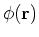 $\phi({\bf r})$