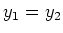$y_1=y_2$