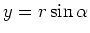 $y = r\sin{\alpha}$