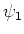 $\psi_1$