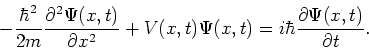 \begin{displaymath}
-{\hbar^2 \over 2m}{\partial^2 \Psi (x,t) \over \partial x^2...
...t)
\Psi (x,t) = i\hbar {\partial \Psi (x,t) \over \partial t}.
\end{displaymath}