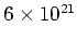 $6 \times 10^{21}$