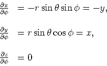 \begin{displaymath}
\begin{array}{ll}
{\partial x \over \partial \phi} & = -r \s...
...\
& \\
{\partial z \over \partial \phi} & = 0 \\
\end{array}\end{displaymath}