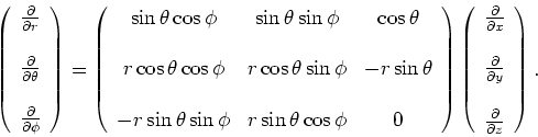 \begin{displaymath}
\left(
\begin{array}{c}
{\partial \over \partial r} \\
\\
...
...} \\
\\
{\partial \over \partial z} \\
\end{array}\right) .
\end{displaymath}
