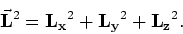 \begin{displaymath}
{\bf\vec L}^2 = {\bf L_x}^2 + {\bf L_y}^2 + {\bf L_z}^2 .
\end{displaymath}