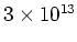 $3 \times 10^{13}$