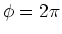 $\phi = 2\pi$