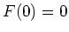$F(0)=0$